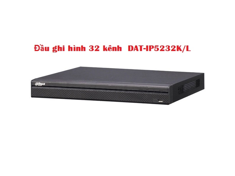  Đầu ghi hình dahua 32 kênh  DAT-IP5232K/L